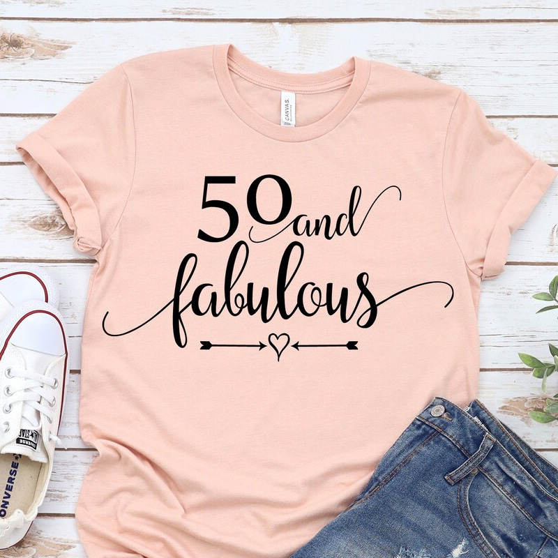 50 and Fabulous Shirts