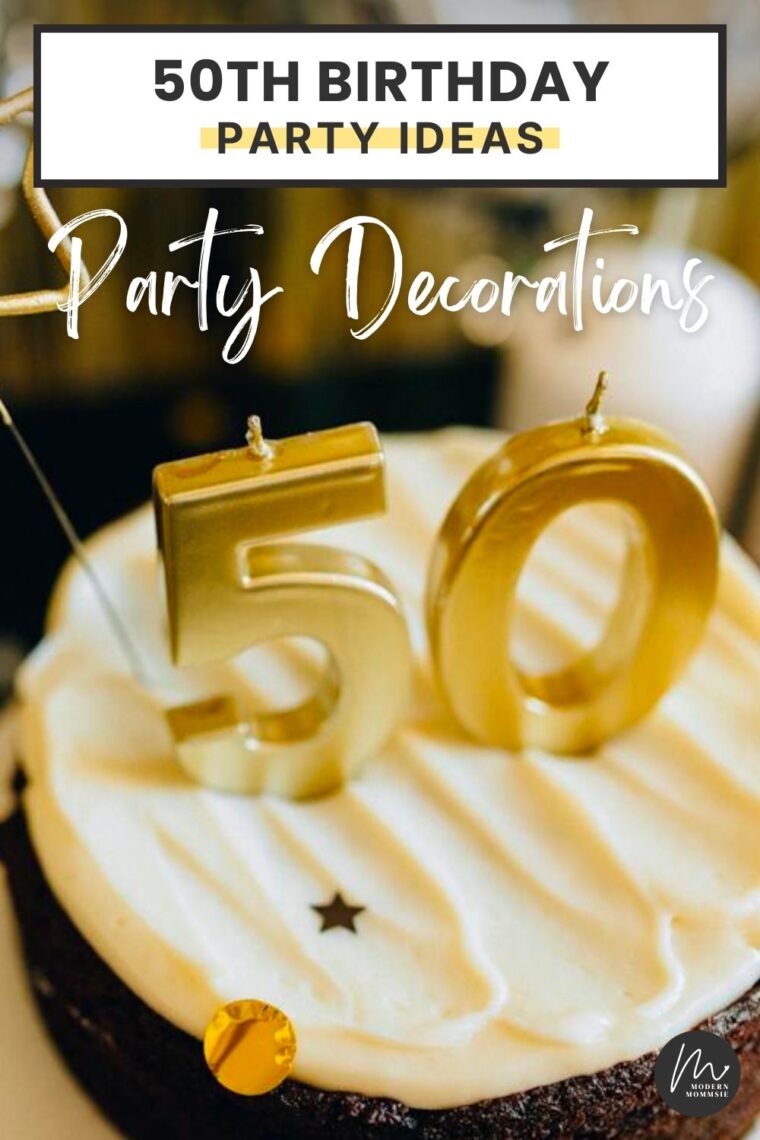 50th Birthday Party Ideas: Celebrating the Big 5-0 - Modern Mommsie