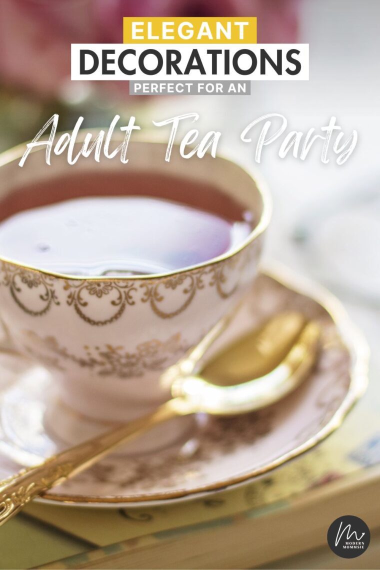 Tea Party Decorations: Crafting a Charming Adult Tea Party - Modern Mommsie