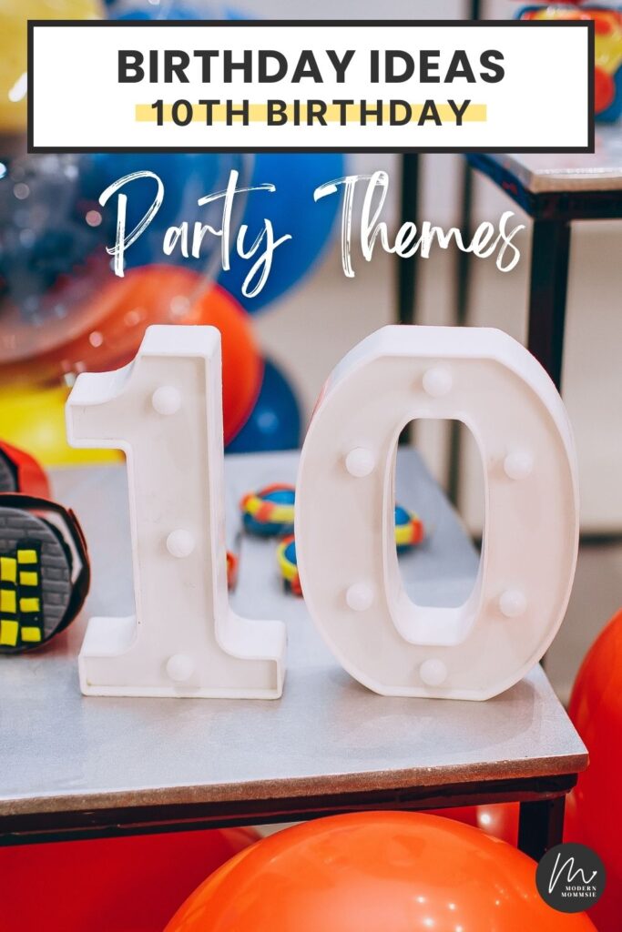 10th Birthday Party Ideas: Celebrating Double Digits - Modern Mommsie